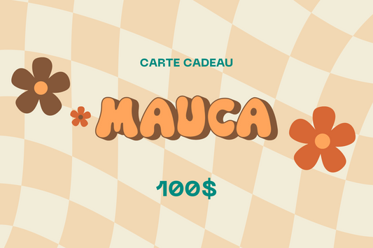 Carte cadeau MAUCA 100$